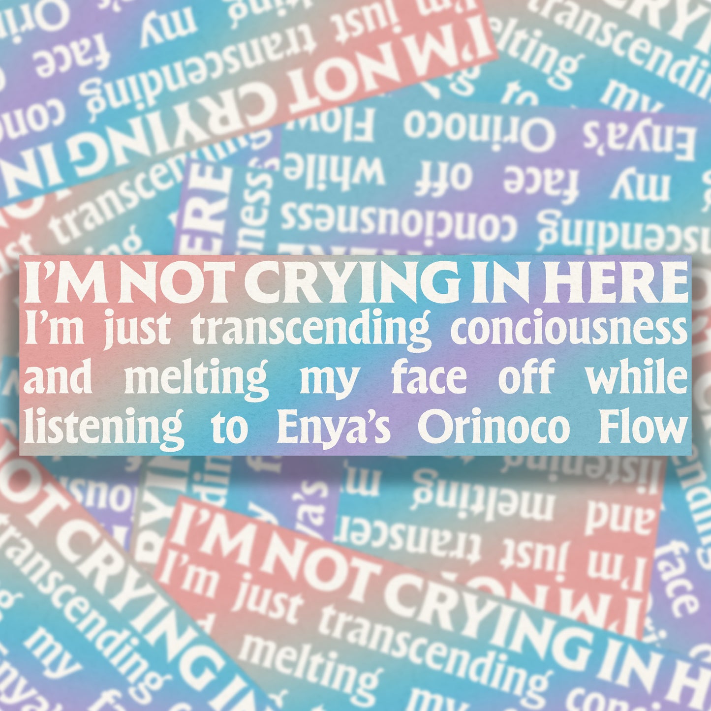 I'm Not Crying In Here Bumper Sticker