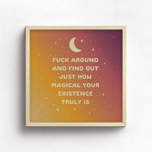 Fuck Around And Find Out Print