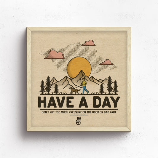 Have A Day Print