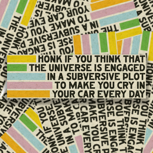 Honk If You Think The Universe Bumper Sticker