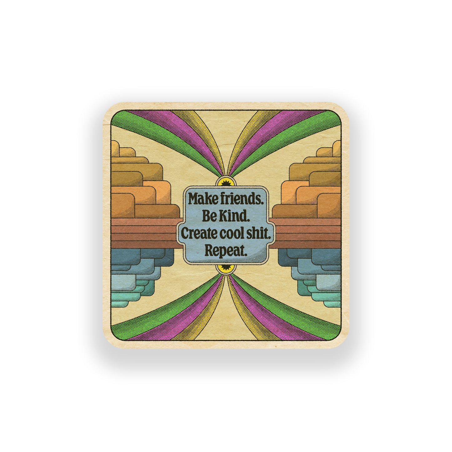 Make Friends. Be Kind. Create Cool Shit Vinyl Sticker