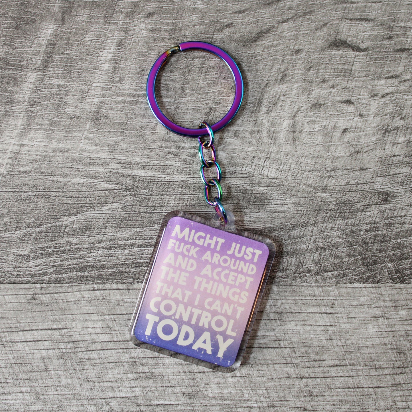 Might Just Fuck Around Acrylic Keychain