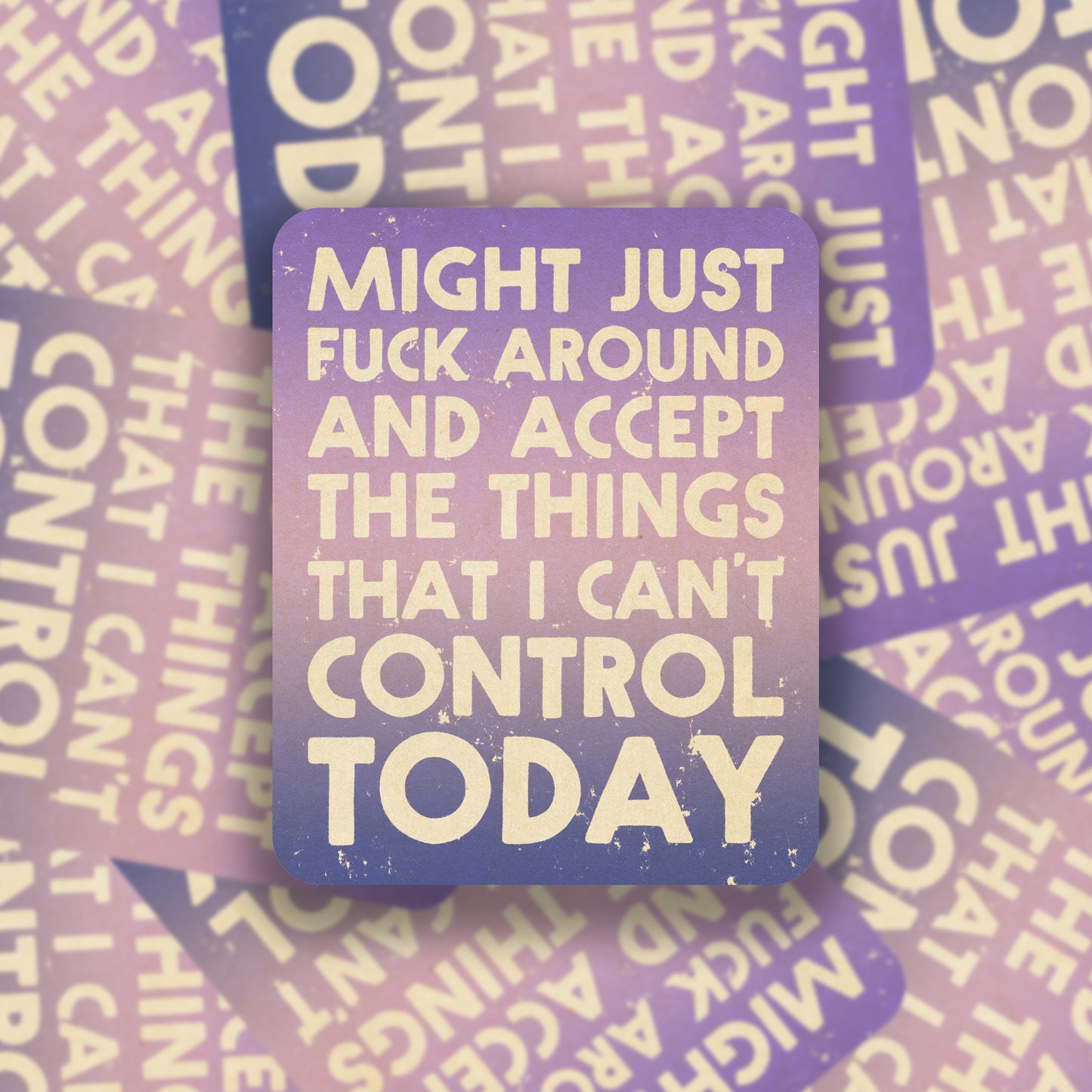 Might Just Fuck Around Vinyl Sticker