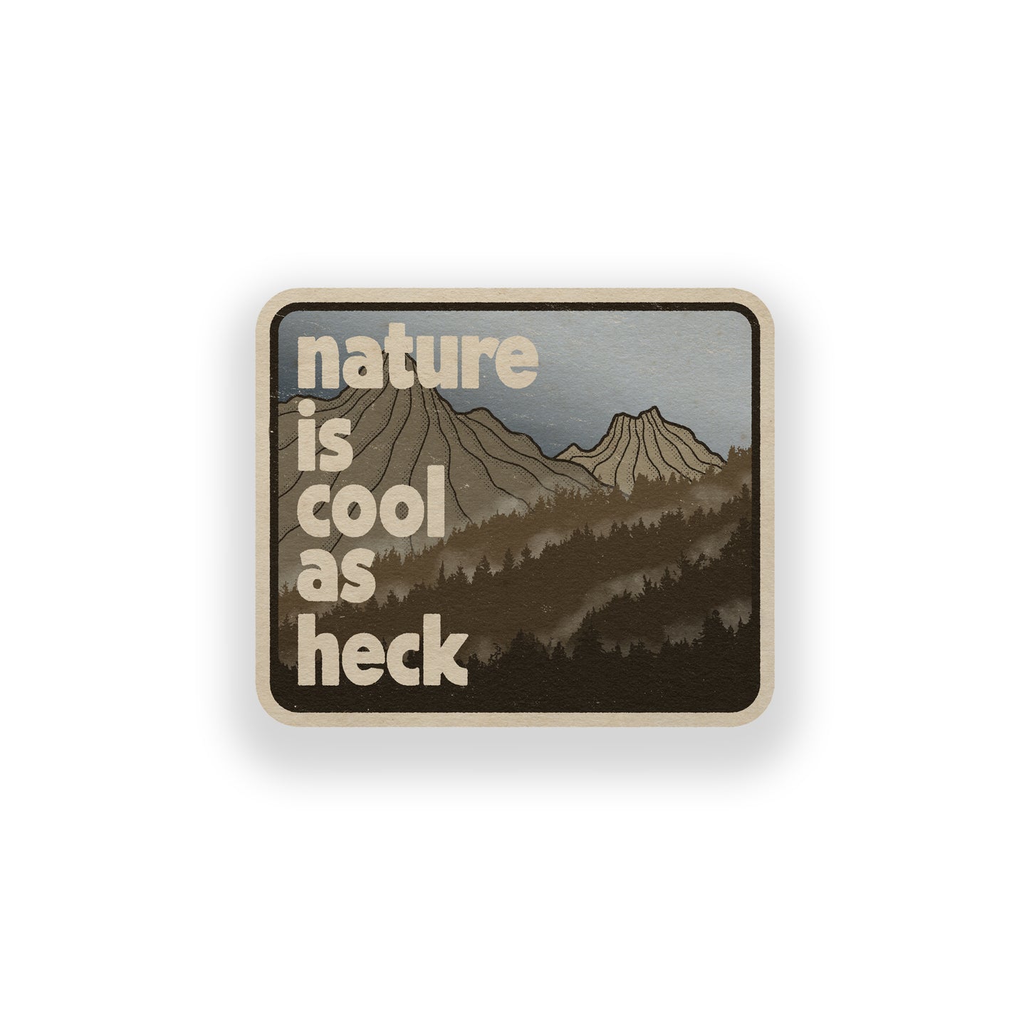 Nature Is Cool As Heck Vinyl Sticker