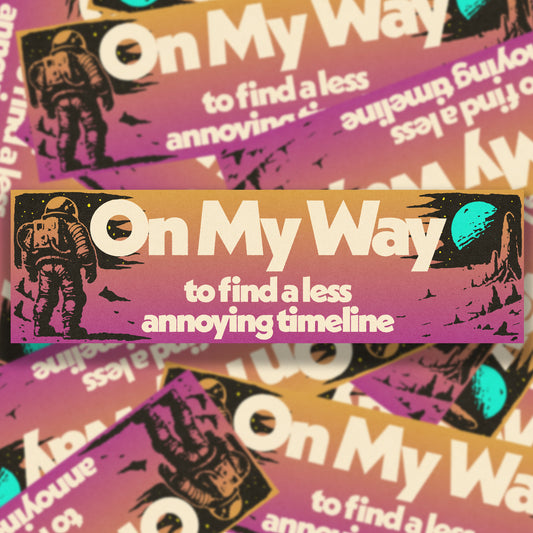 On My Way Bumper Sticker