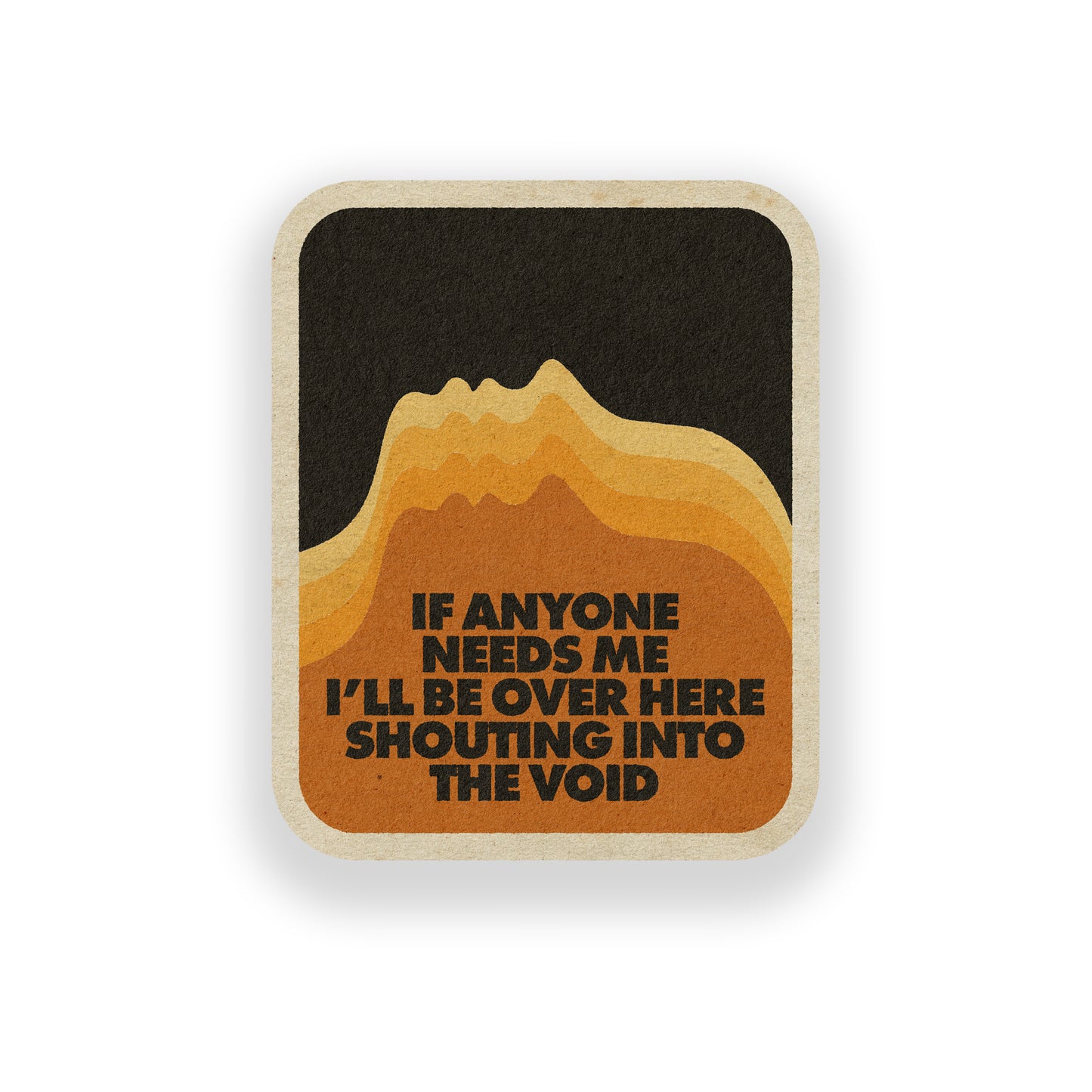Shouting Into The Void Vinyl Sticker