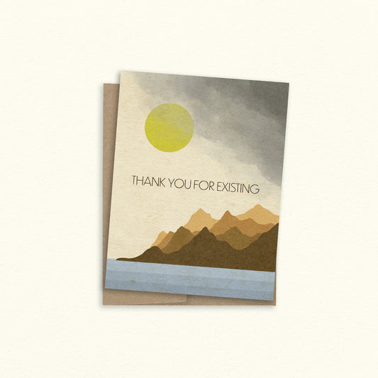Thank You For Existing Greeting Card
