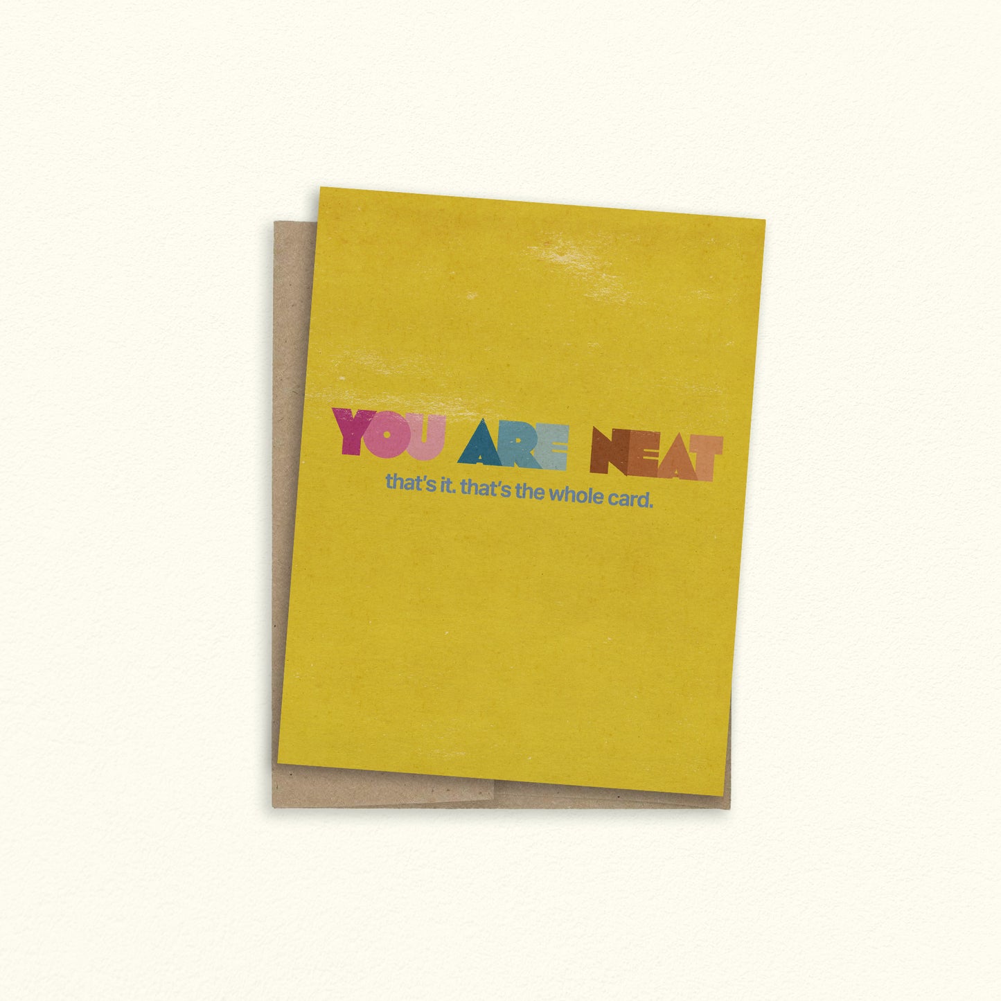You Are Neat Greeting Card