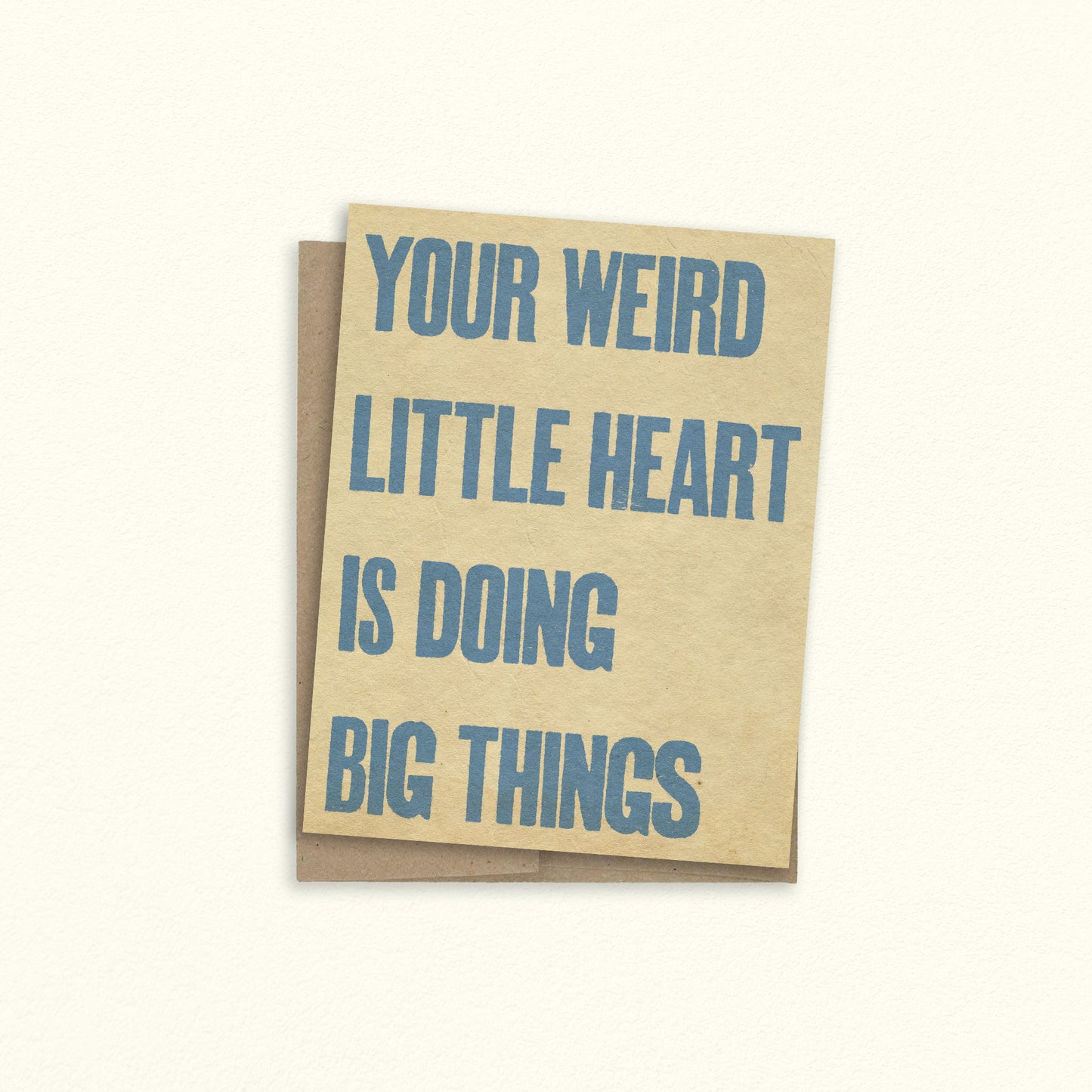 Your Weird Little Heart Is Doing Big Things Greeting Card