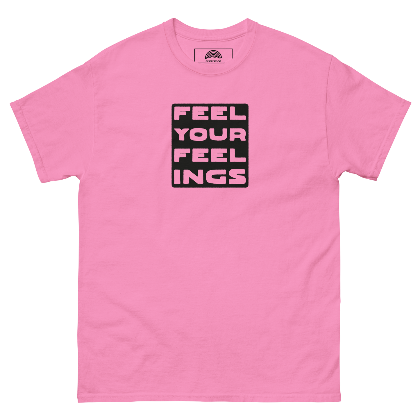 Feel Your Feelings T-Shirt
