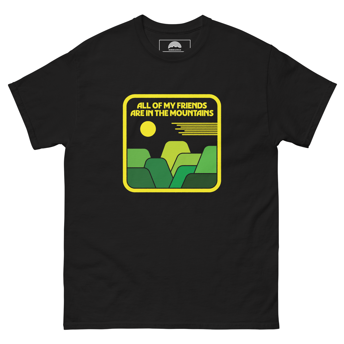 All Of My Friends Are In The Mountains T-Shirt