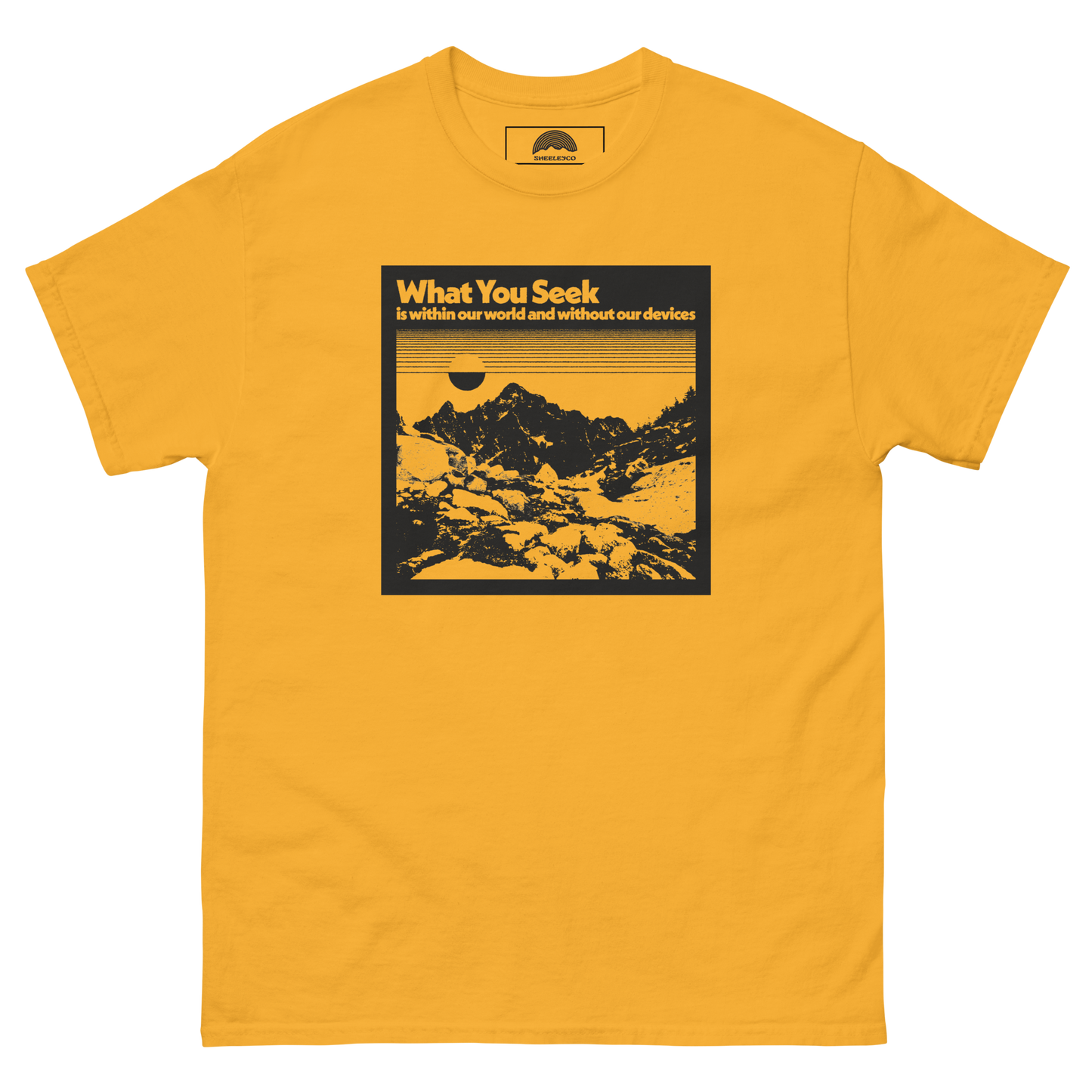 What You Seek Is Within Our World T-Shirt