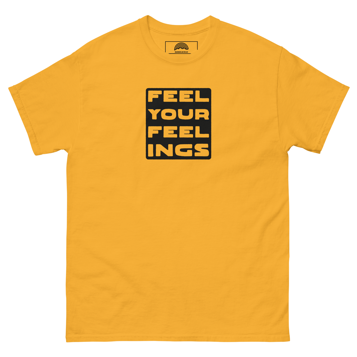 Feel Your Feelings T-Shirt
