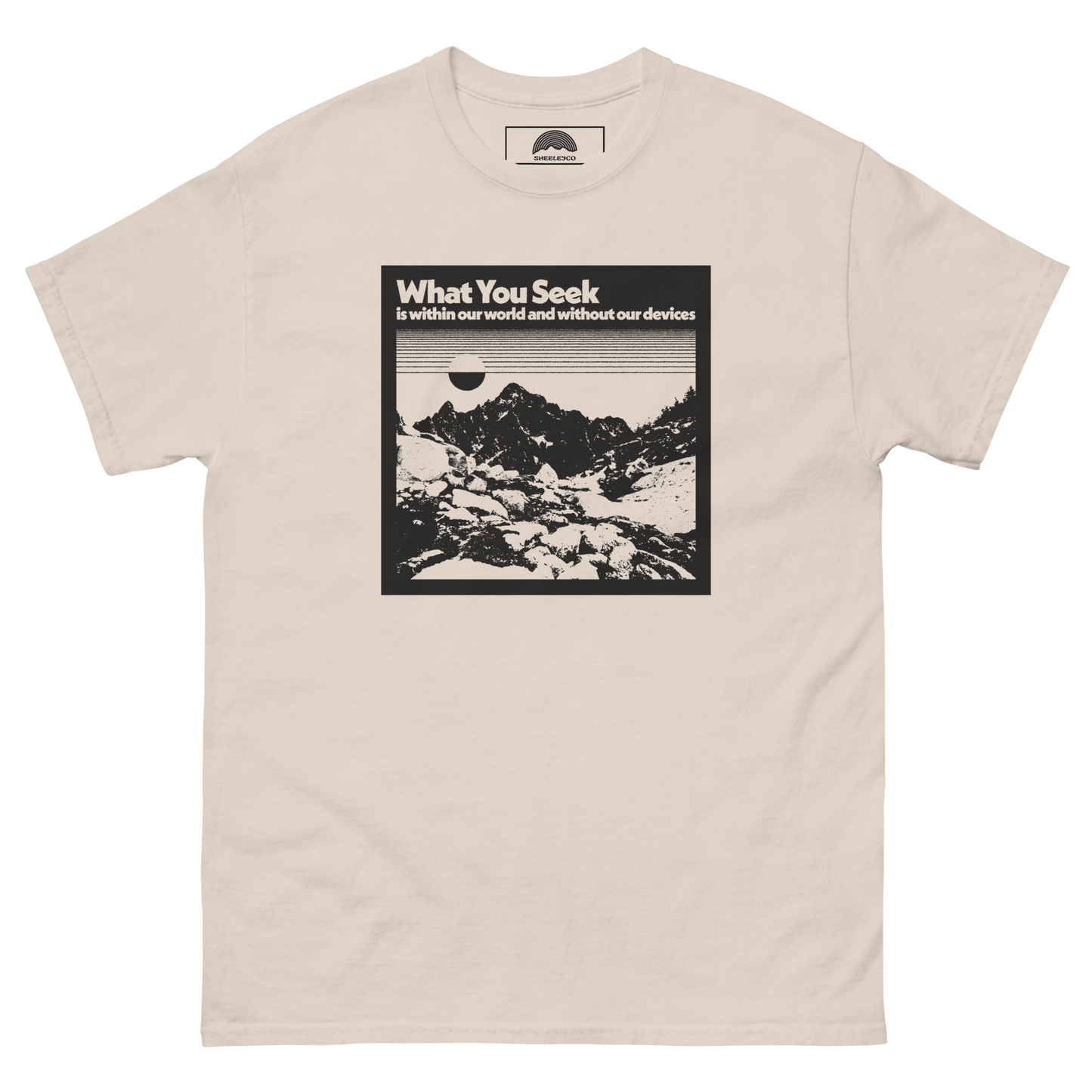 What You Seek Is Within Our World T-Shirt
