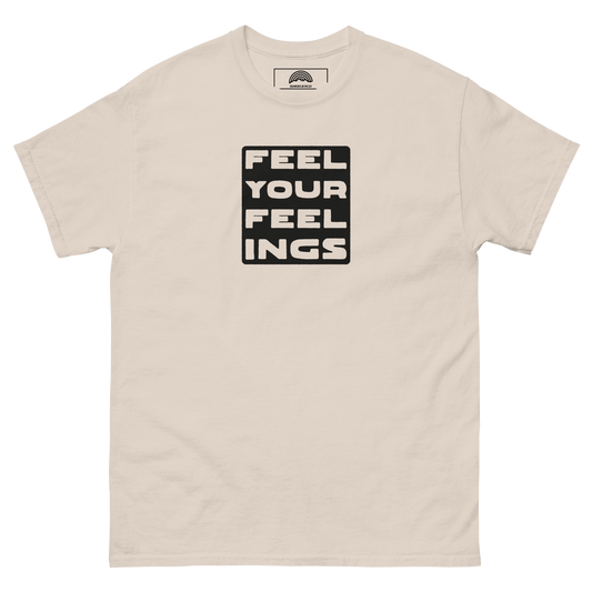 Feel Your Feelings T-Shirt