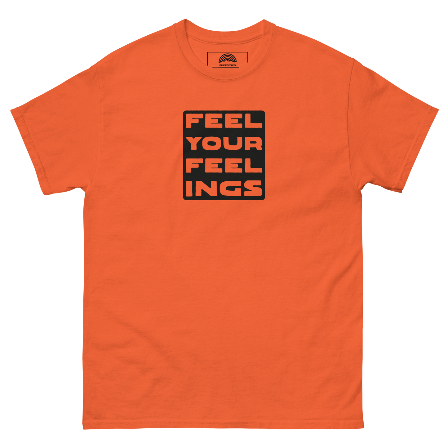 Feel Your Feelings T-Shirt