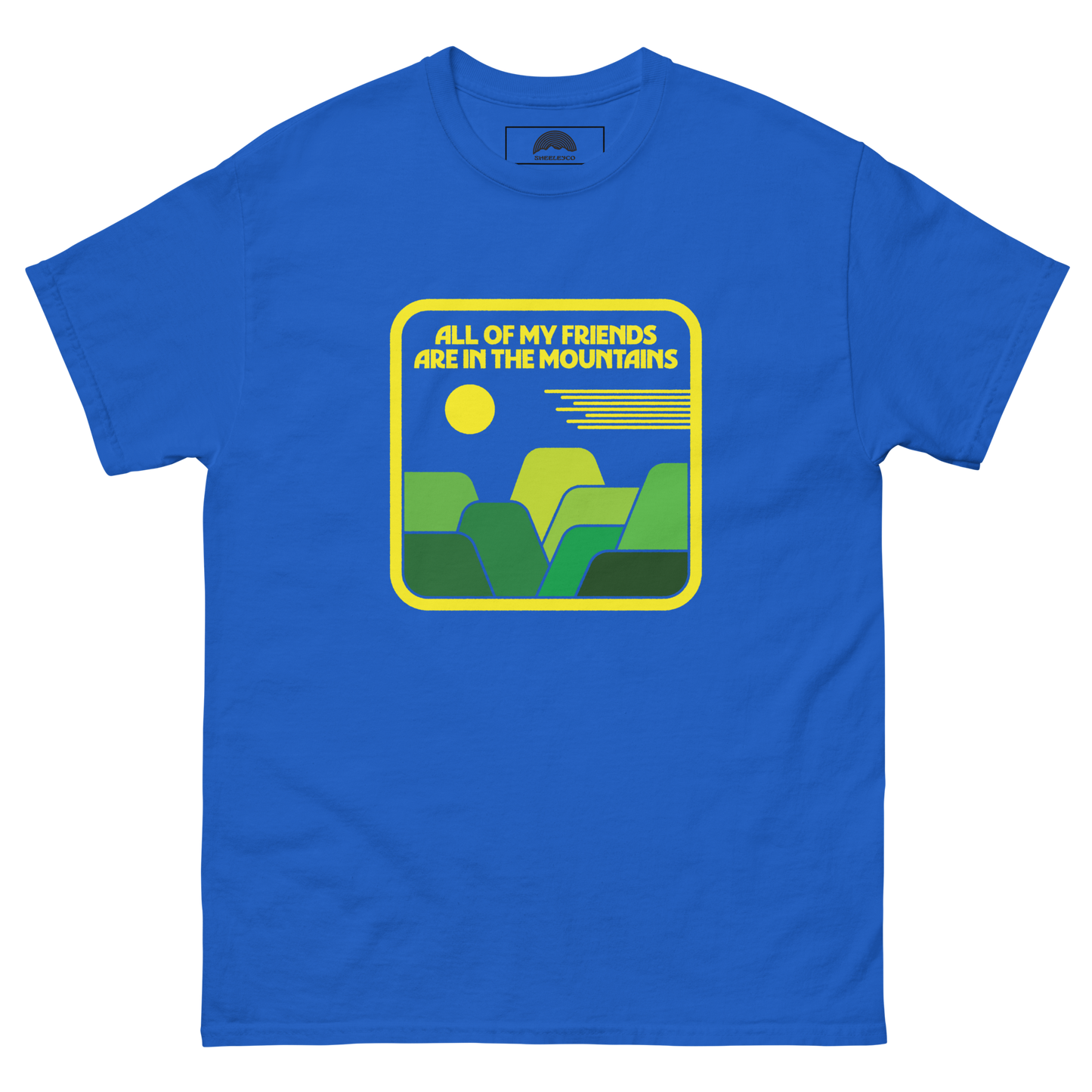 All Of My Friends Are In The Mountains T-Shirt