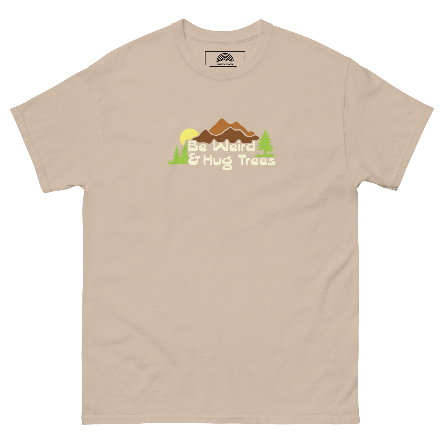 Be Weird and Hug Trees T-Shirt