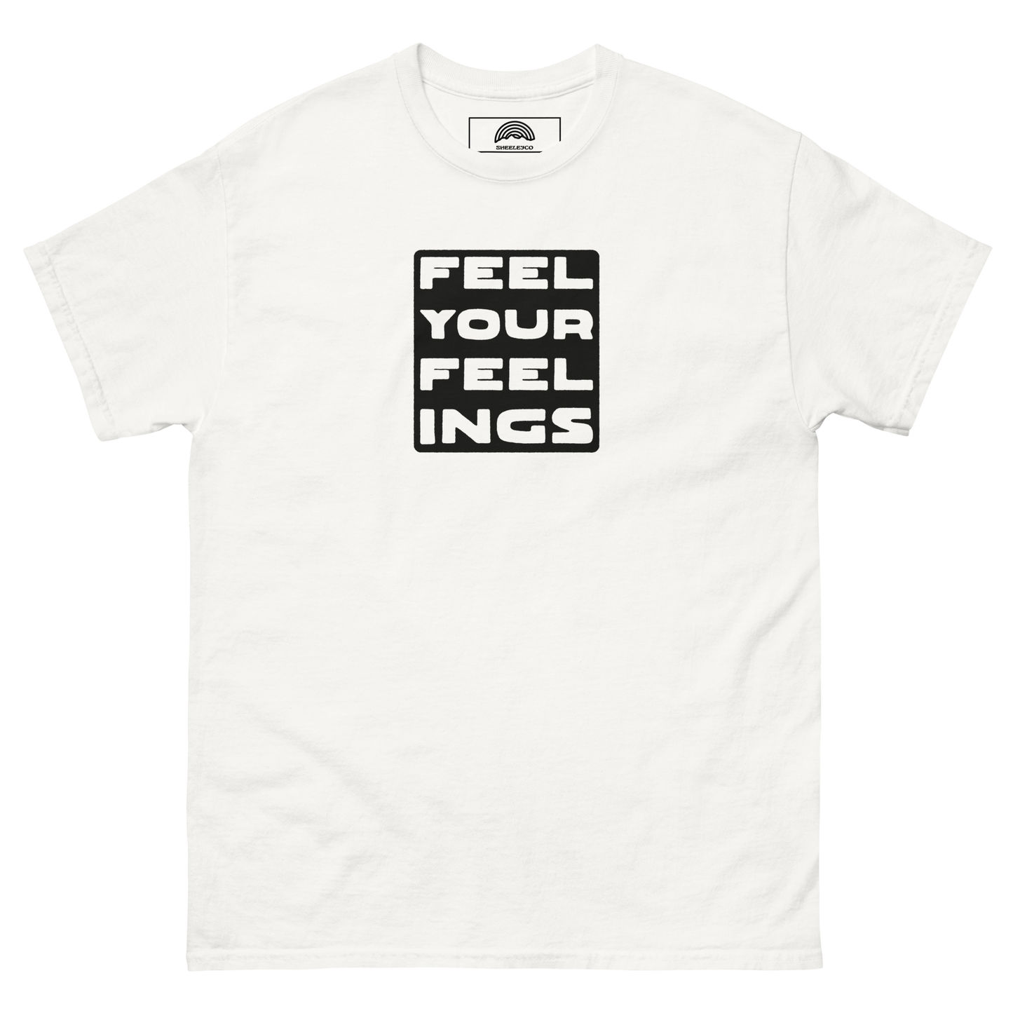 Feel Your Feelings T-Shirt