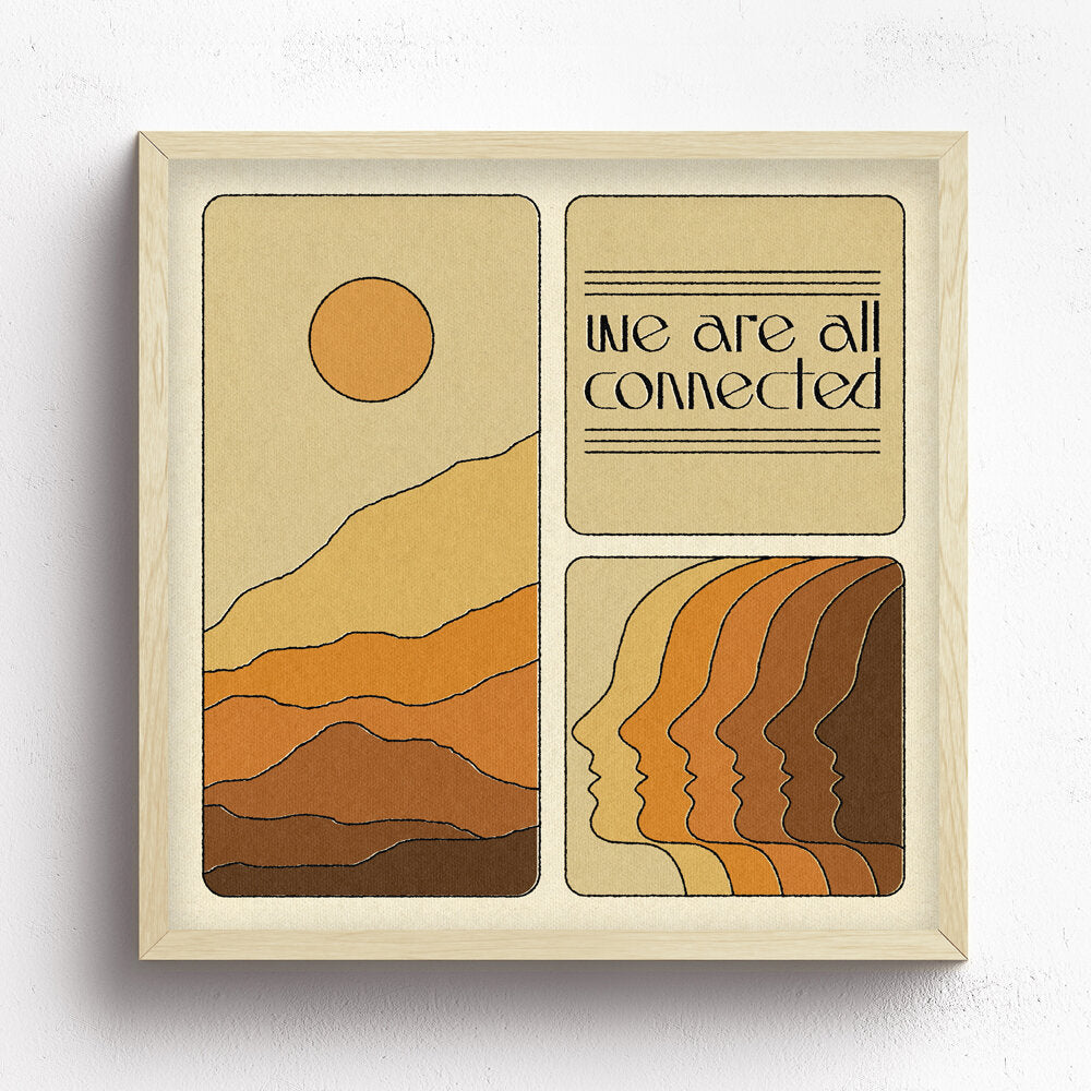 We Are All Connected Print