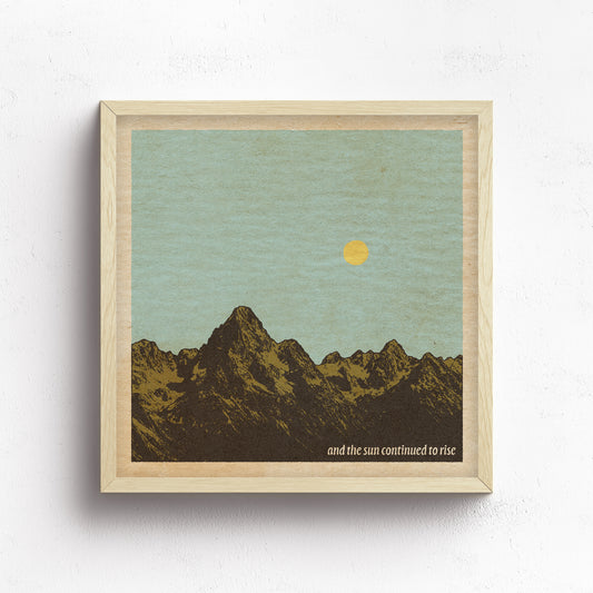 And The Sun Continued To Rise Print