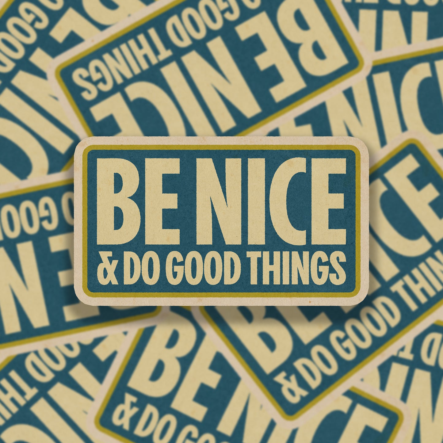 Be Nice and Do Good Things Vinyl Sticker