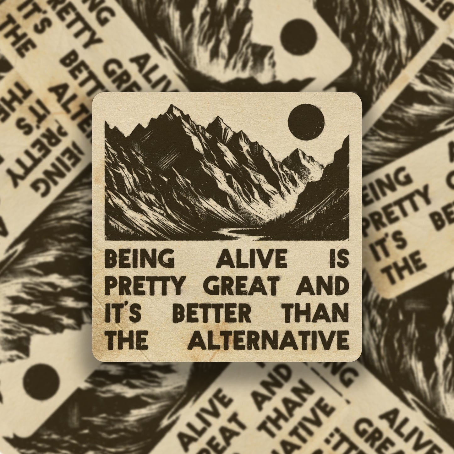 Being Alive Is Pretty Great Vinyl Sticker