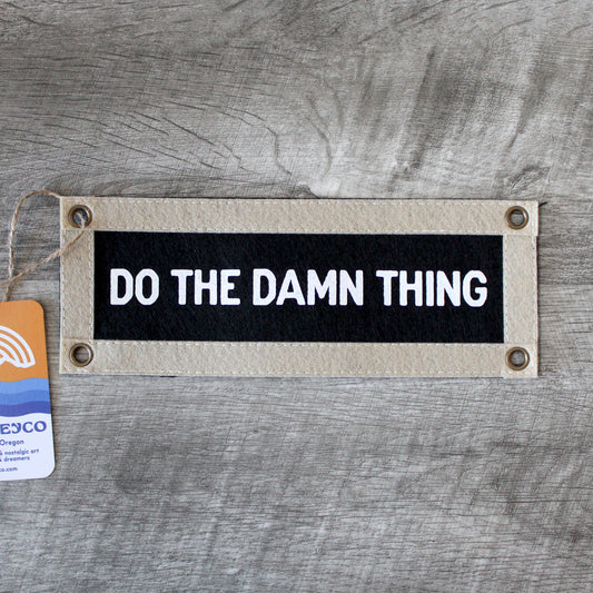 Do The Damn Thing Mini Pennant