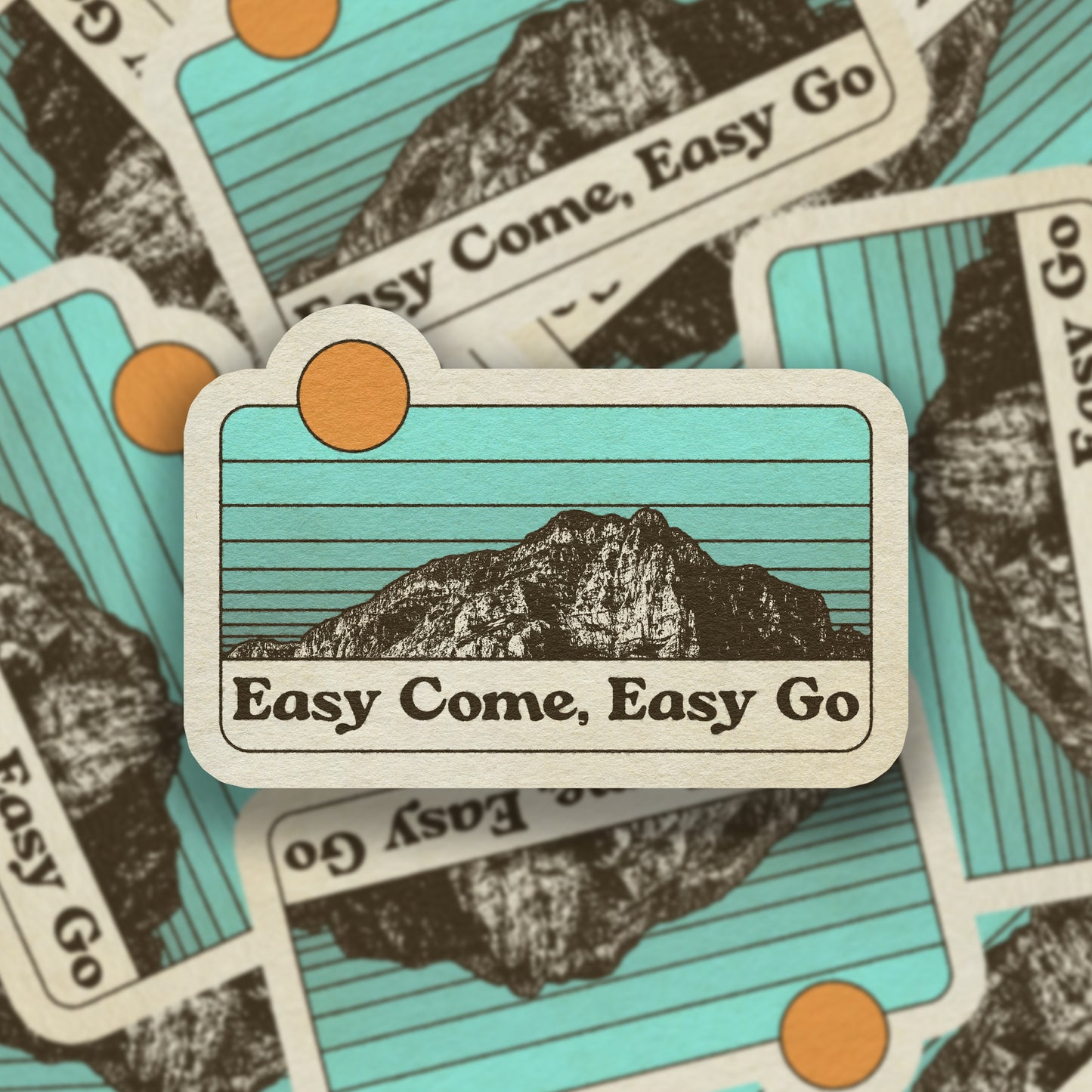 Easy Come, Easy Go Vinyl Sticker