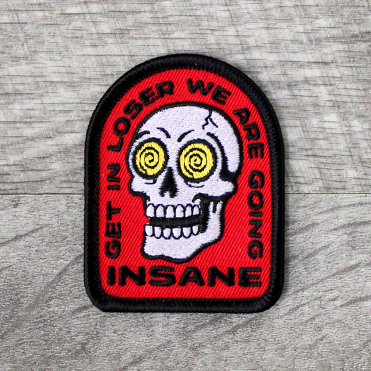 Get In Loser Embroidered Patch