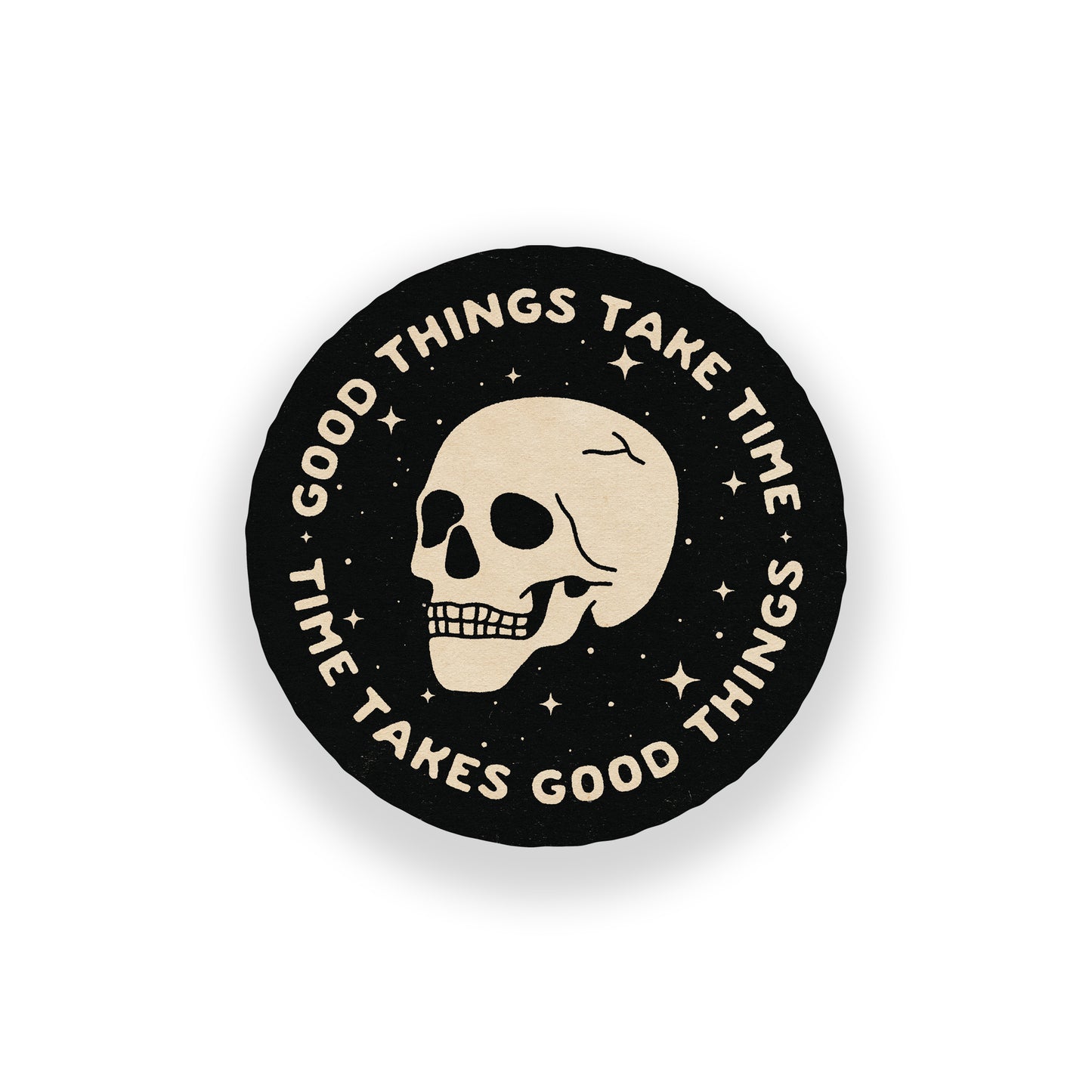 Good Things Take Time Vinyl Sticker