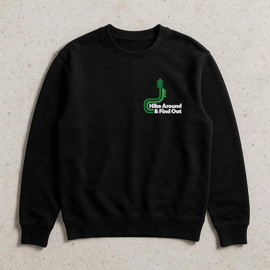 Hike Around and Find Out Crewneck Sweatshirt