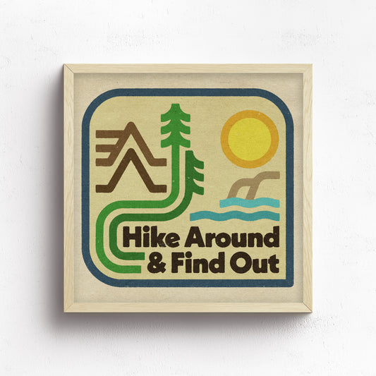 Hike Around & Find Out Print