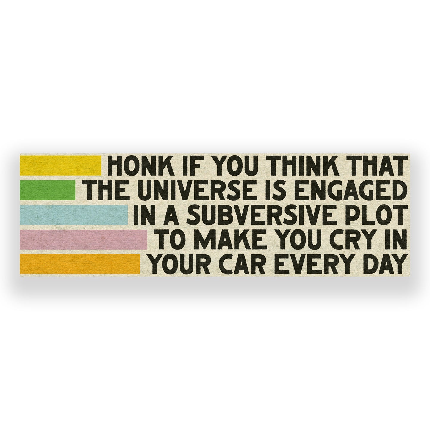 Honk If You Think The Universe Bumper Sticker
