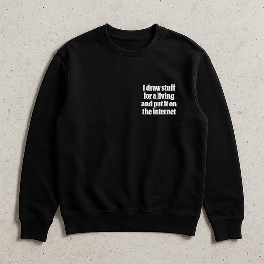 I Draw Stuff For A Living Crewneck Sweatshirt