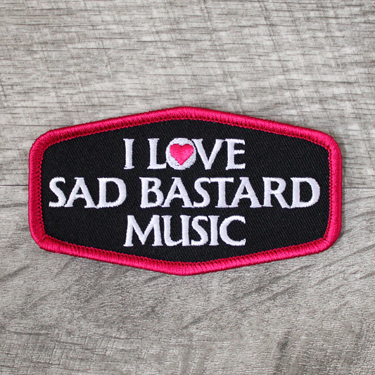 I Love Sad Bastard Music Embroidered Patch