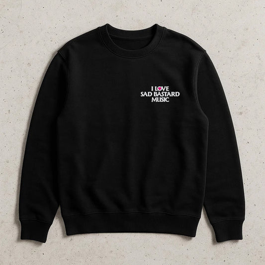 I Love Sad Bastard Music Crewneck Sweatshirt