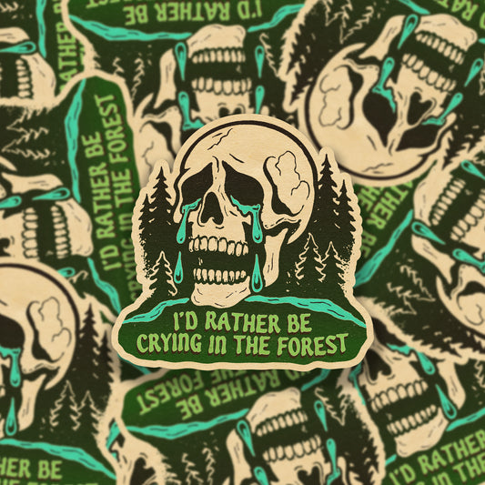 I'd Rather Be Crying In The Forest Vinyl Sticker