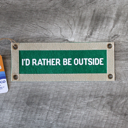 I'd Rather Be Outside Mini Pennant