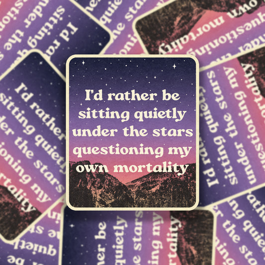 I'd Rather Be Sitting Quietly Under The Stars Vinyl Sticker