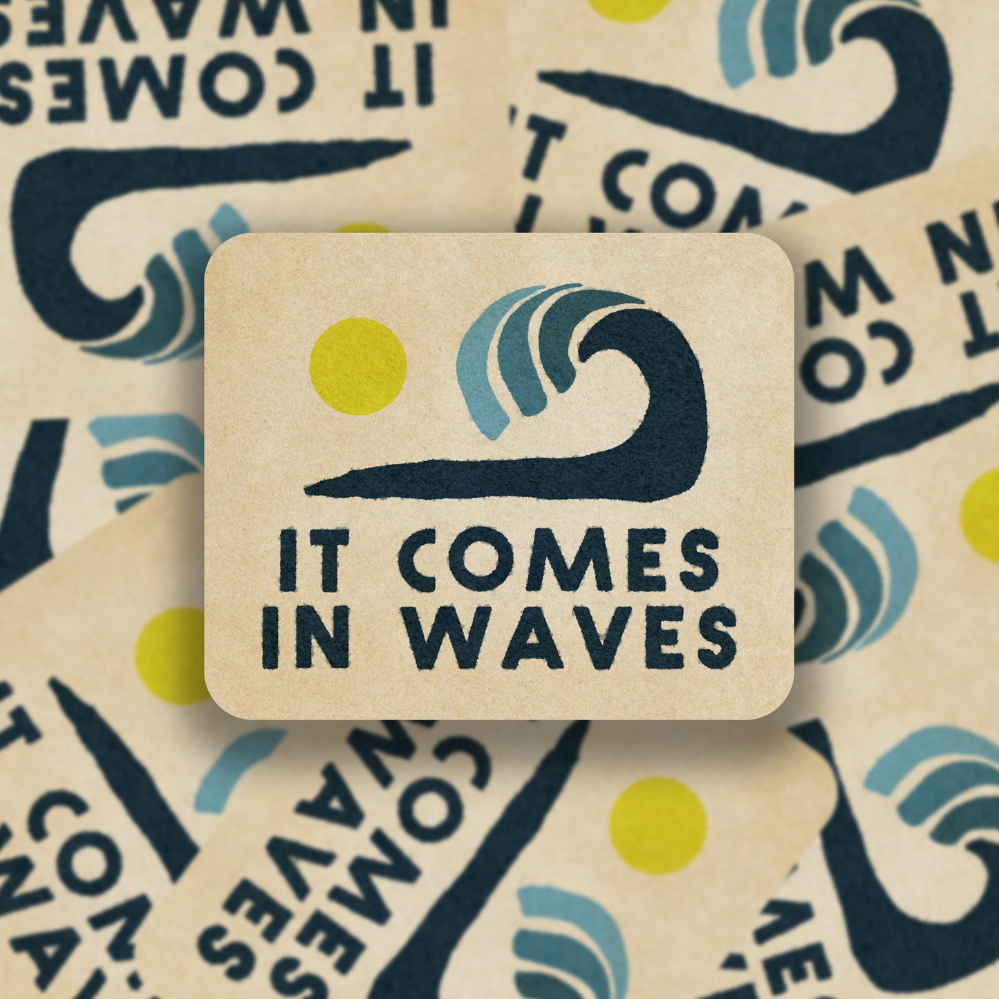 It Comes In Waves Vinyl Sticker