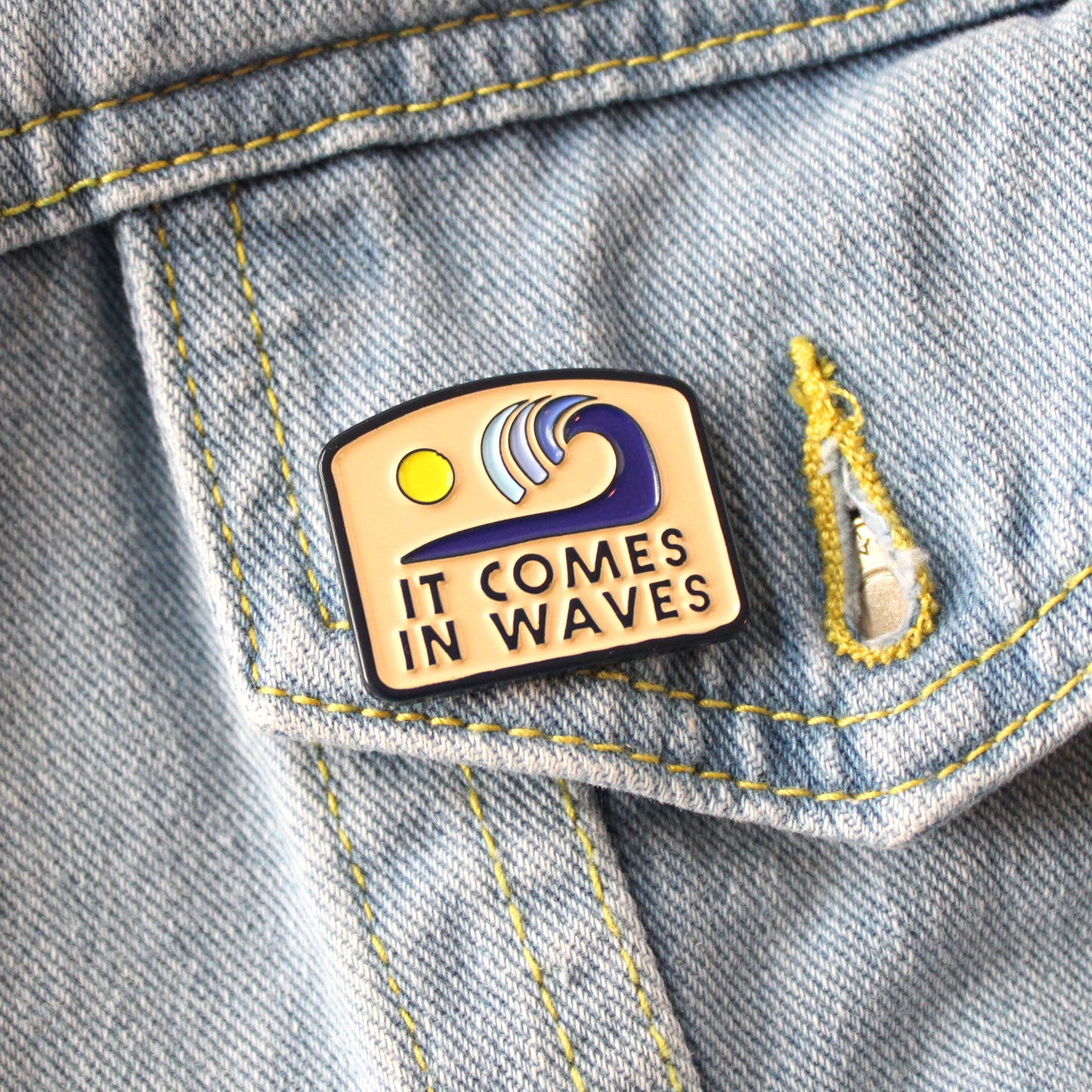 It Comes In Waves Soft Enamel Pin