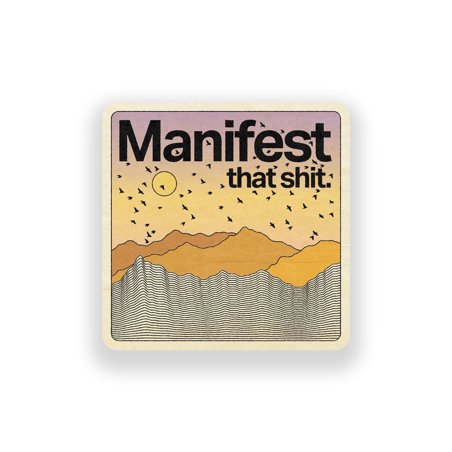 Manifest That Shit Vinyl Sticker