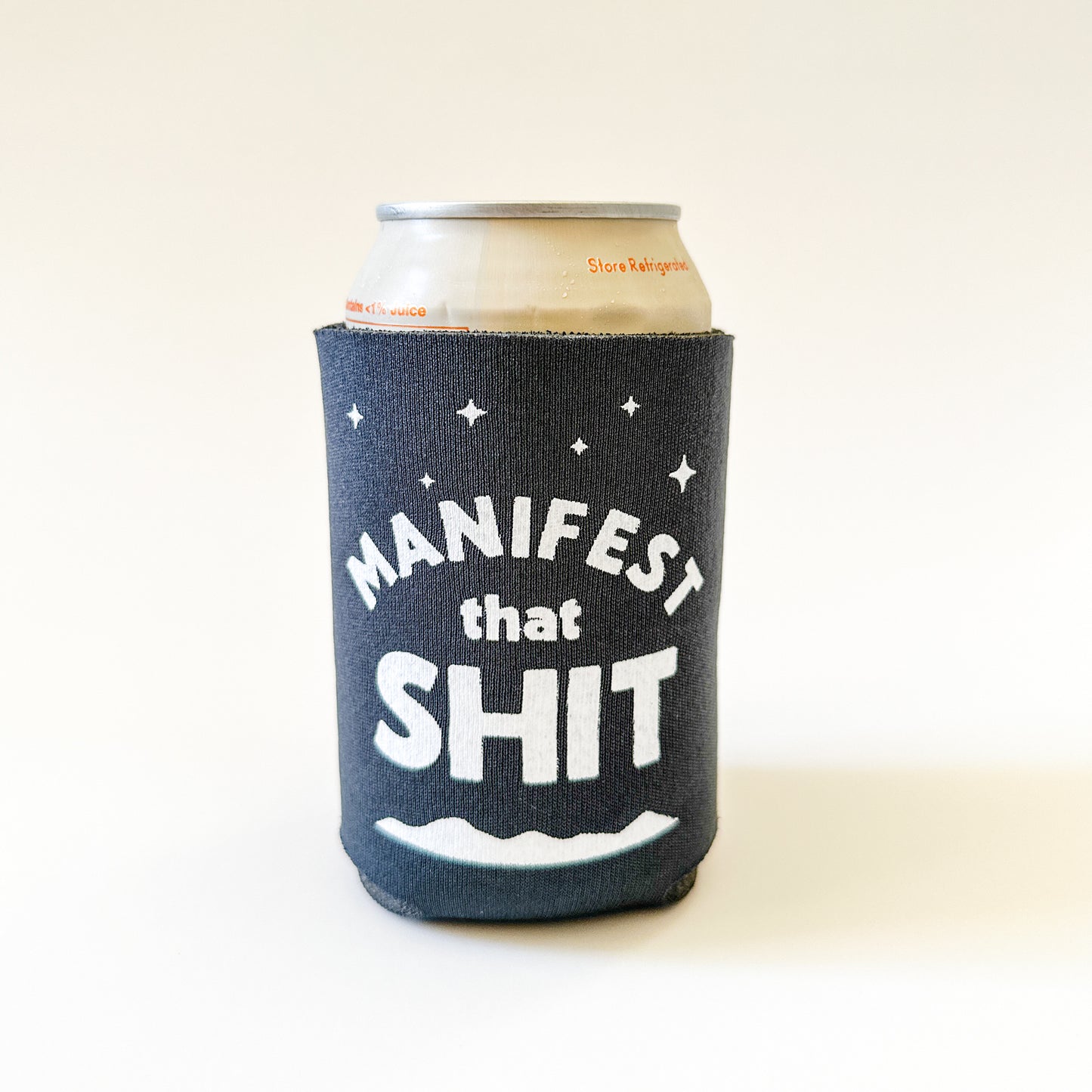 Manifest That Shit Drink Cooler