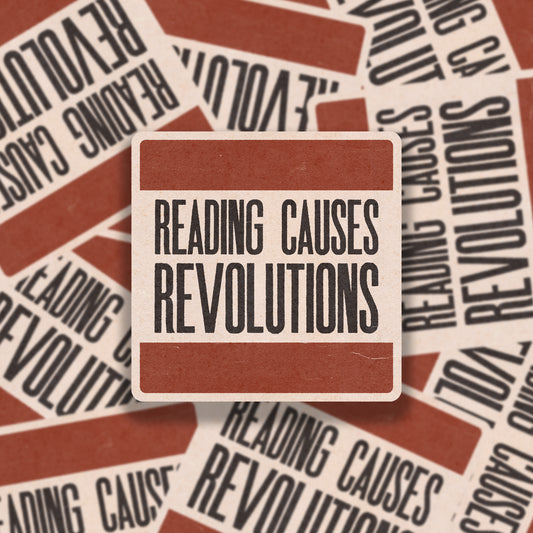 Reading Causes Revolutions Vinyl Sticker