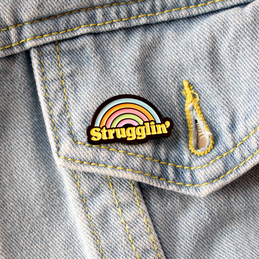 Strugglin' Soft Enamel Pin