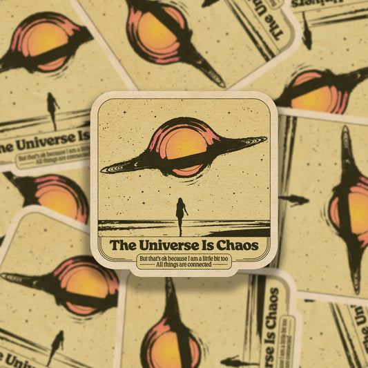 The Universe Is Chaos Vinyl Sticker