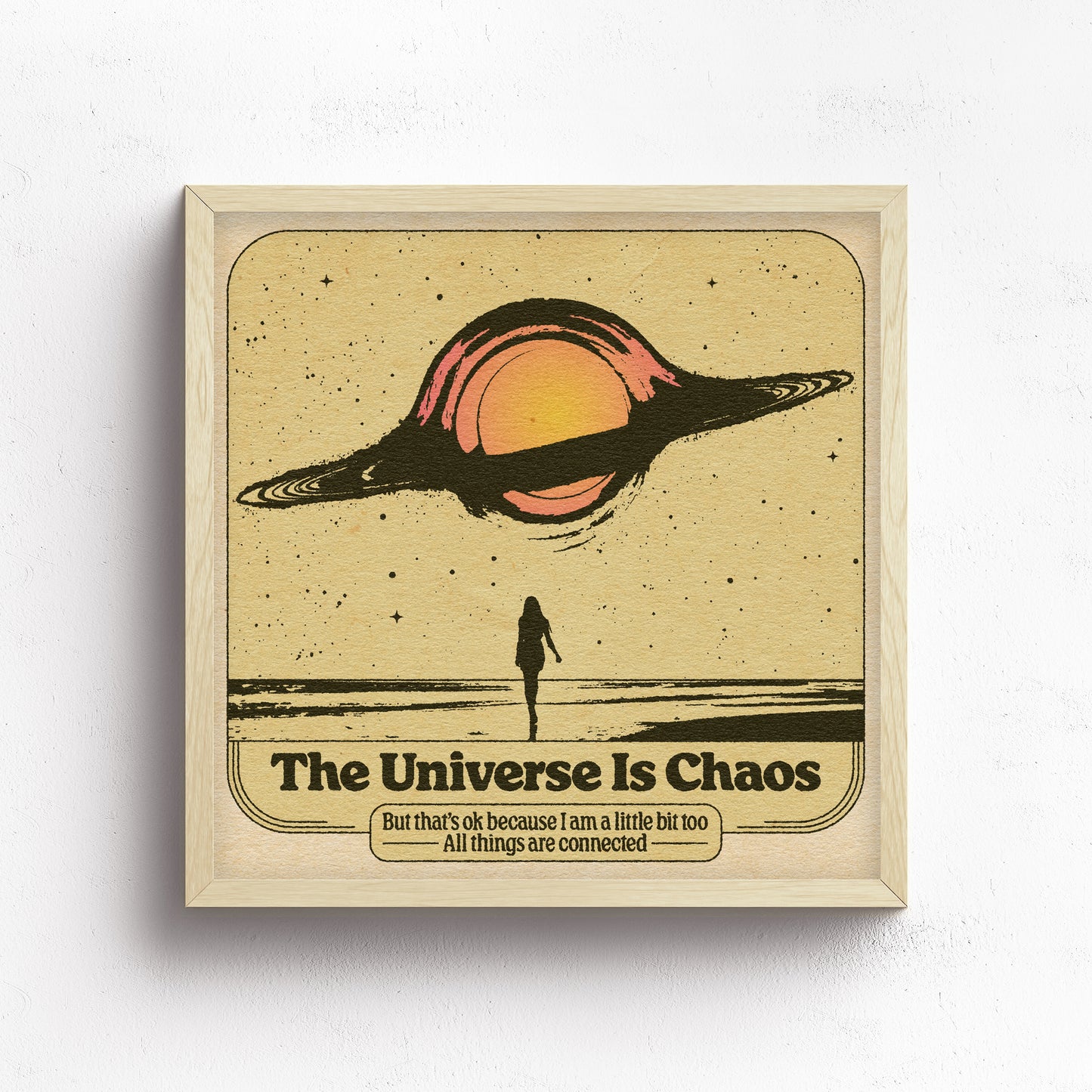 The Universe Is Chaos Print