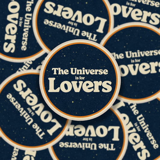 The Universe Is For Lovers Vinyl Sticker