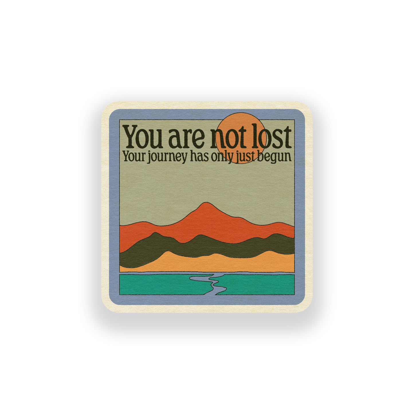 You Are Not Lost Vinyl Sticker